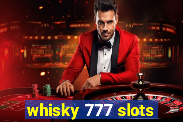 whisky 777 slots